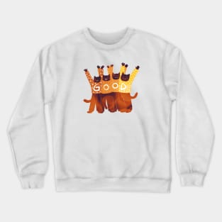 The four positive cats celebrate all that is GOOD in the world Crewneck Sweatshirt